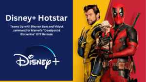 Disney+ Hotstar Deadpool & Wolverine