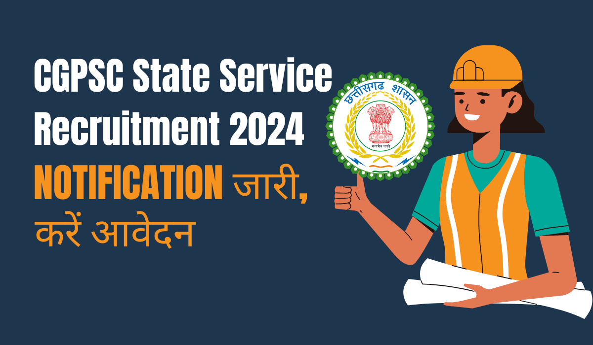 CGPSC State Service Recruitment 2024